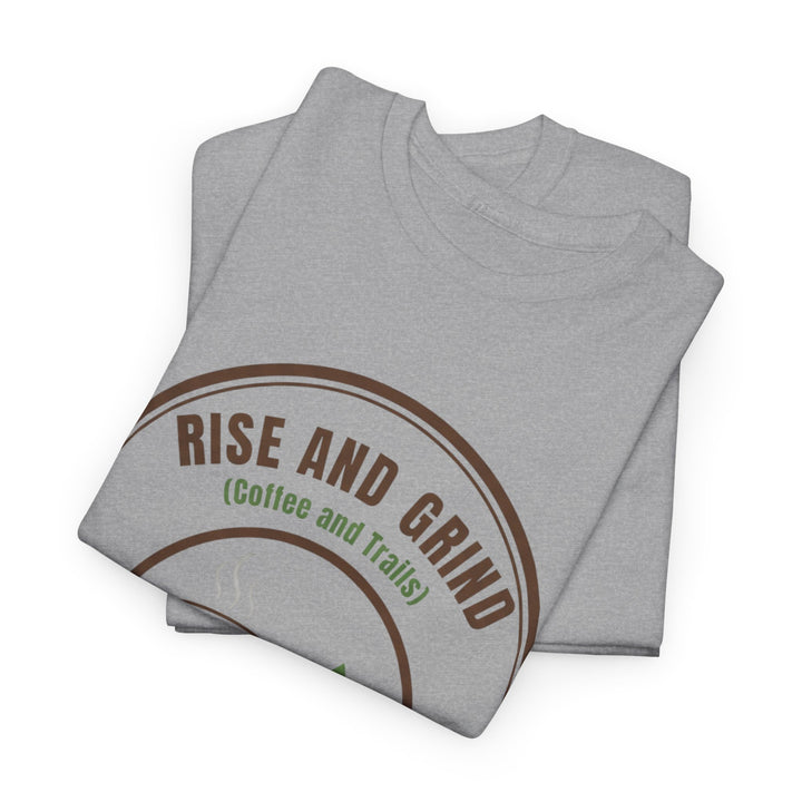 Rise and Grind Coffee T-Shirt - Vintage Camping &amp; Hiking Tee