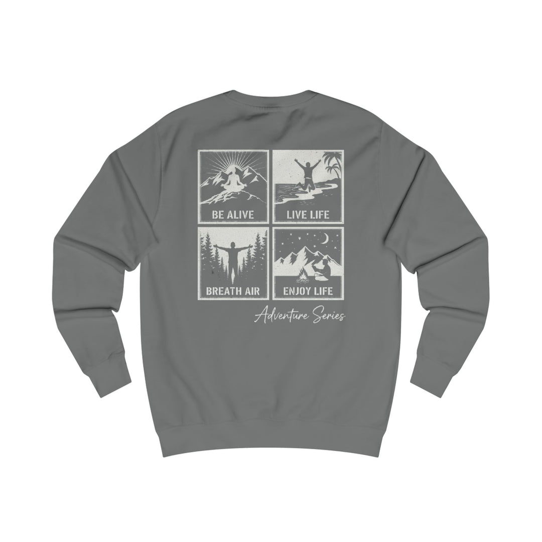 Adventure Sweatshirt — "Be Alive, Live Life" Outdoor Crewneck