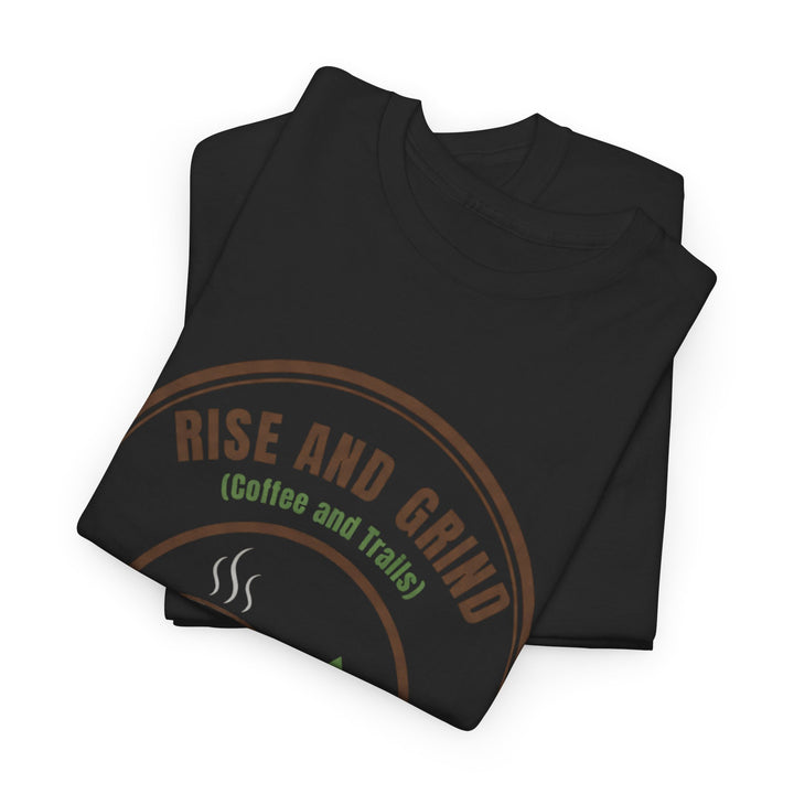 Rise and Grind Coffee T-Shirt - Vintage Camping &amp; Hiking Tee