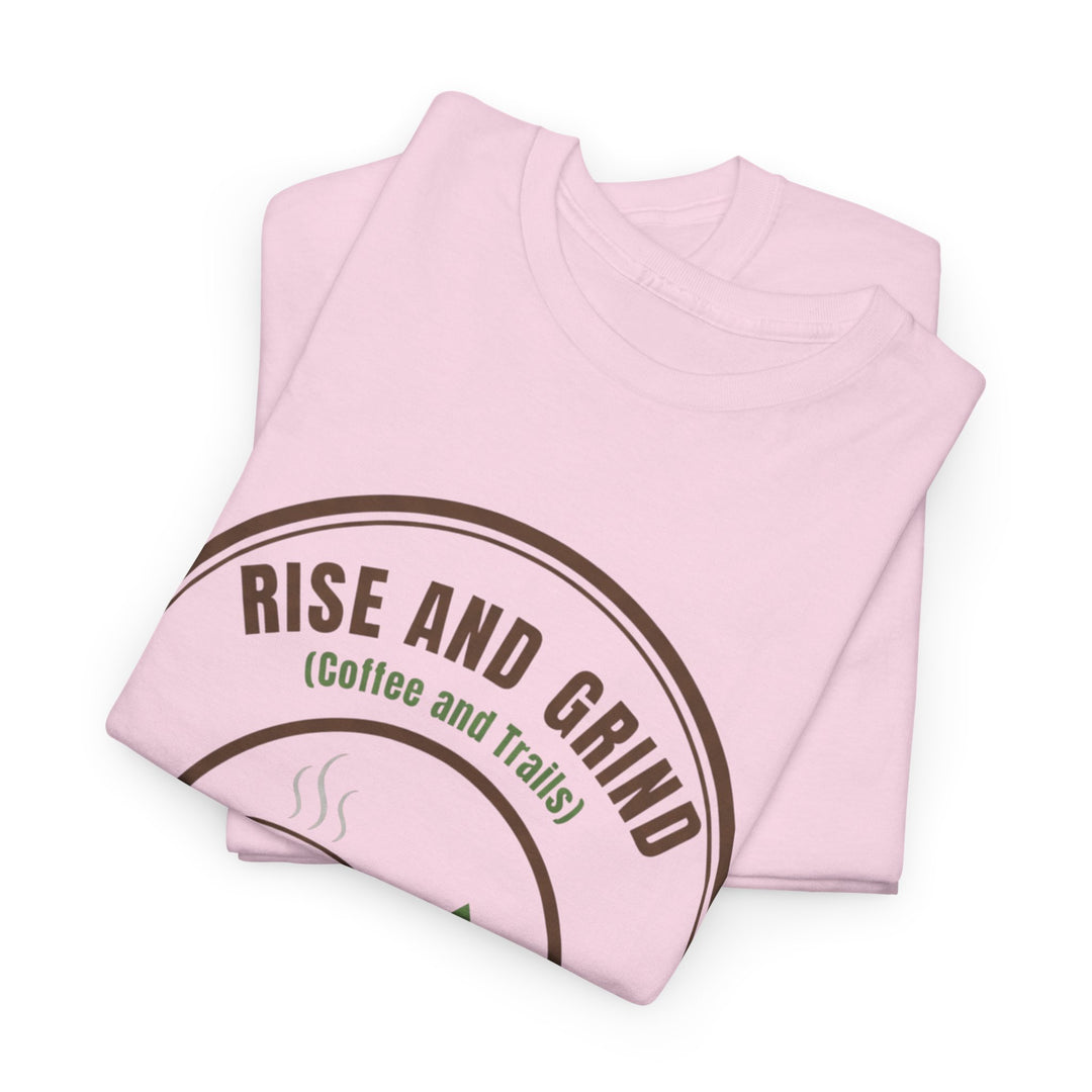 Rise and Grind Coffee T-Shirt - Vintage Camping &amp; Hiking Tee