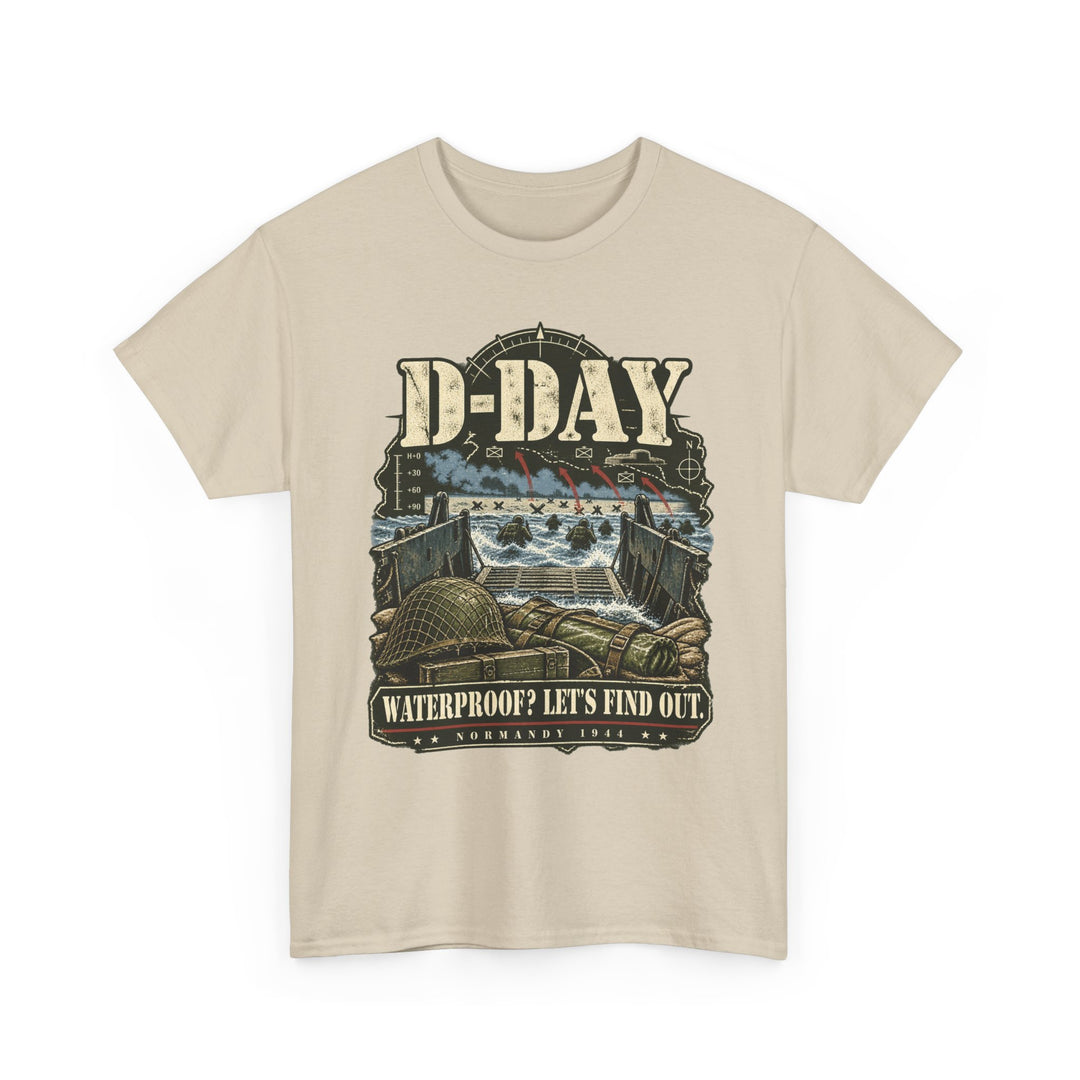 D-Day T-Shirt — “Waterproof? Let’s Find Out” WWII Landing Humour Tee