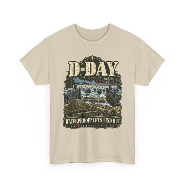 D-Day T-Shirt — “Waterproof? Let’s Find Out” WWII Landing Humour Tee