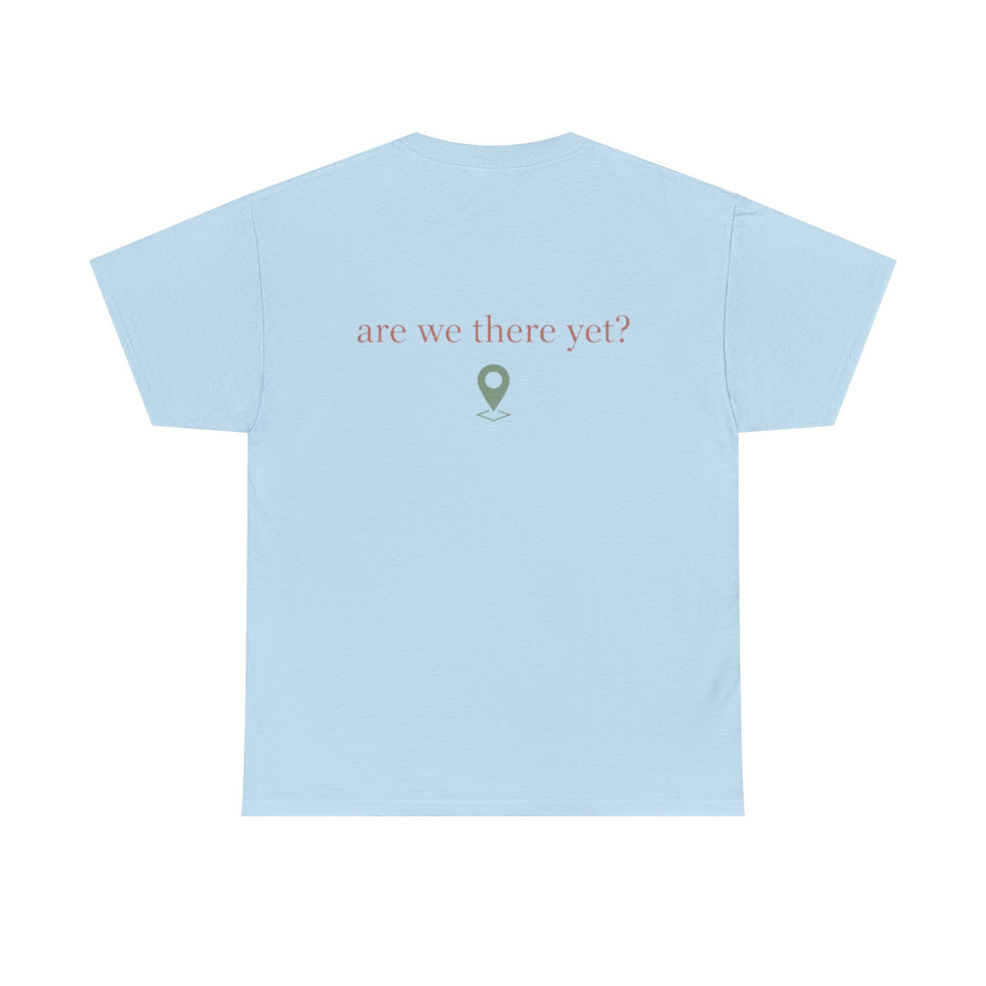 Are We There Yet? Travel Tee — Minimal Road Trip T-Shirt