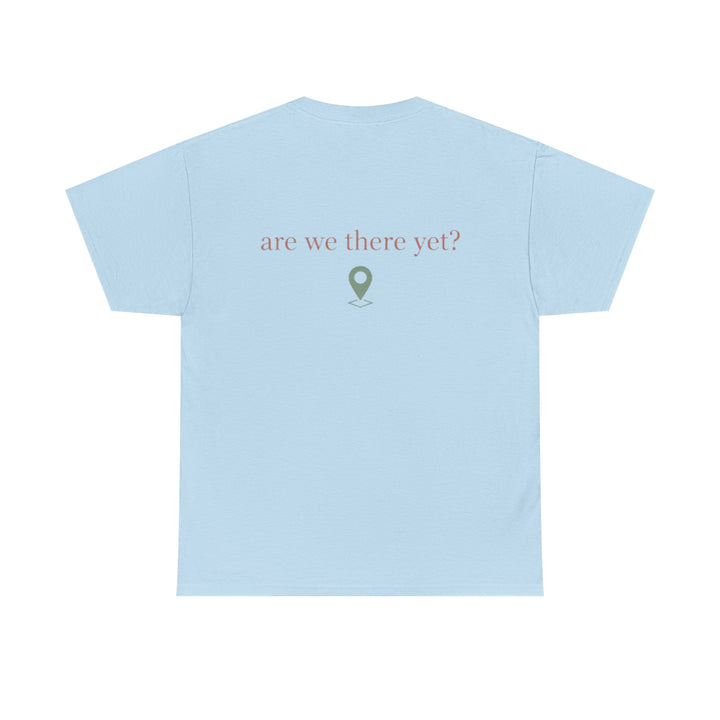 Are We There Yet? Travel Tee — Minimal Road Trip T-Shirt