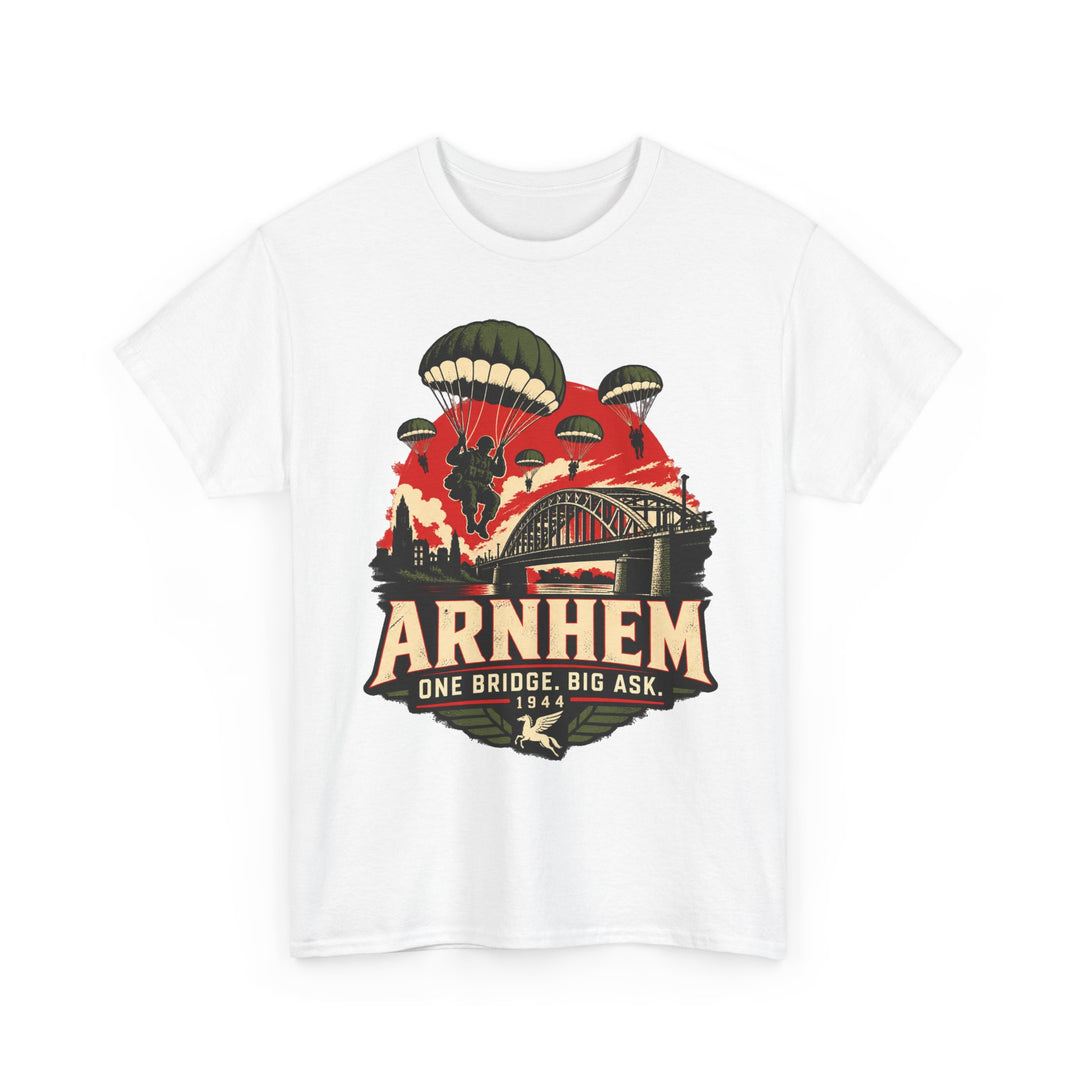 Arnhem T-Shirt — “One Bridge, Big Ask” WWII Paratrooper Humour Tee
