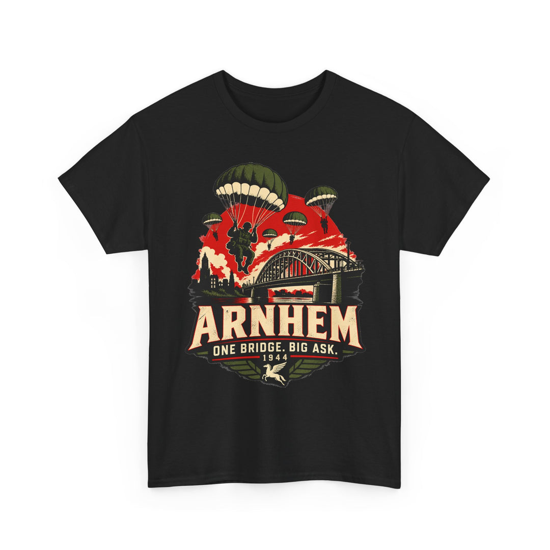 Arnhem T-Shirt — “One Bridge, Big Ask” WWII Paratrooper Humour Tee