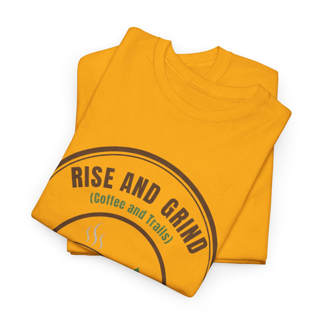 Rise and Grind Coffee T-Shirt - Vintage Camping &amp; Hiking Tee