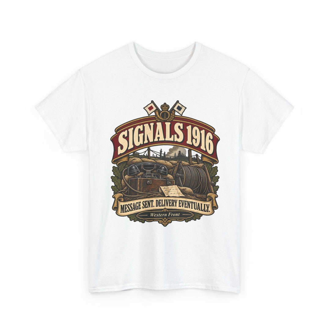 Signals 1916 T-Shirt — WWI Communications Military Humour Tee