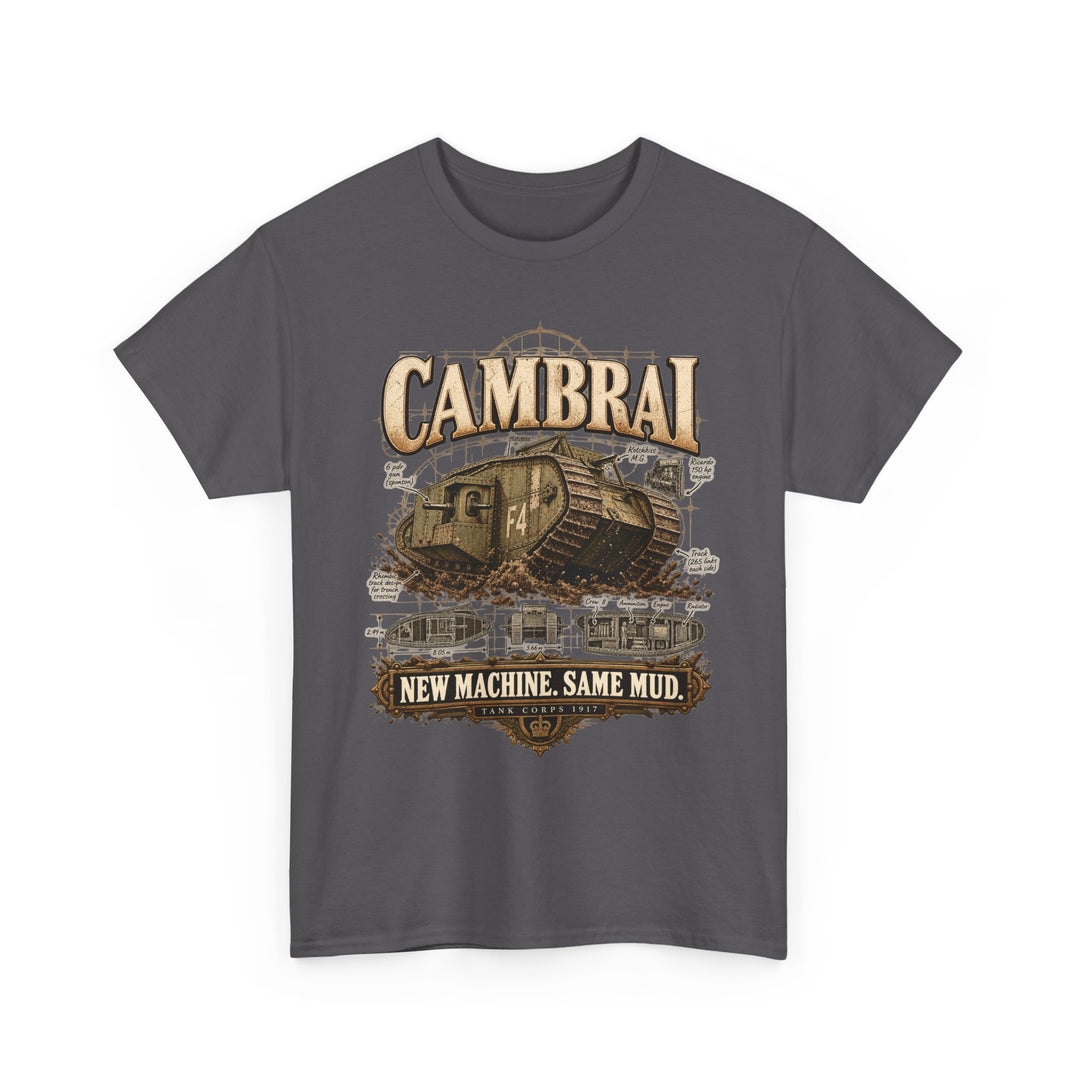 Cambrai Tank T-Shirt — “New Machine, Same Mud” WWI Humour Tee