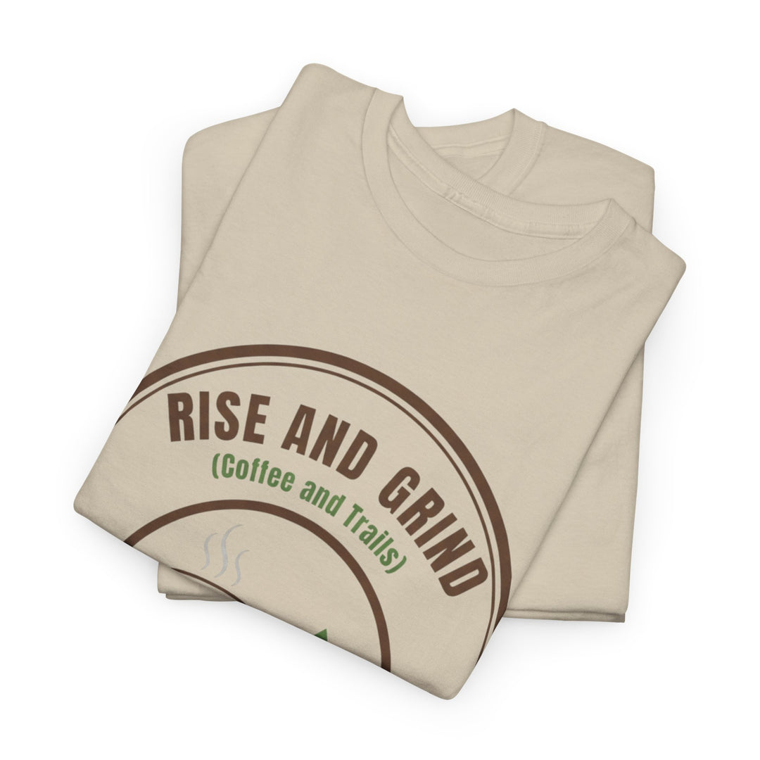 Rise and Grind Coffee T-Shirt - Vintage Camping &amp; Hiking Tee