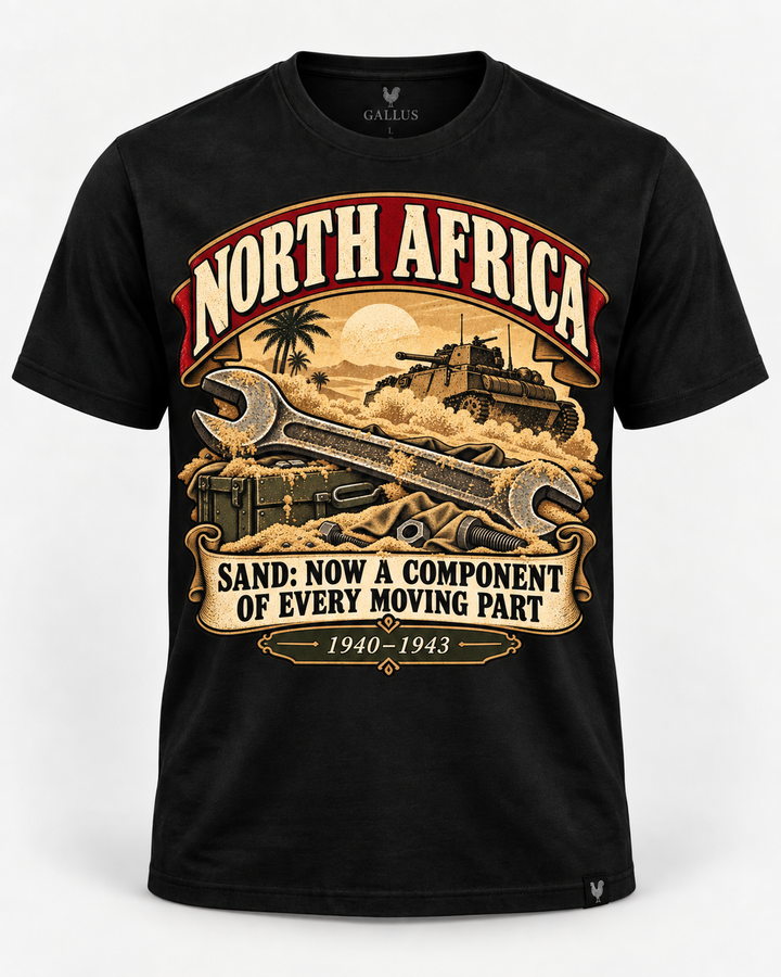 North Africa Sand in Every Moving Part WWII tank humour T-shirt