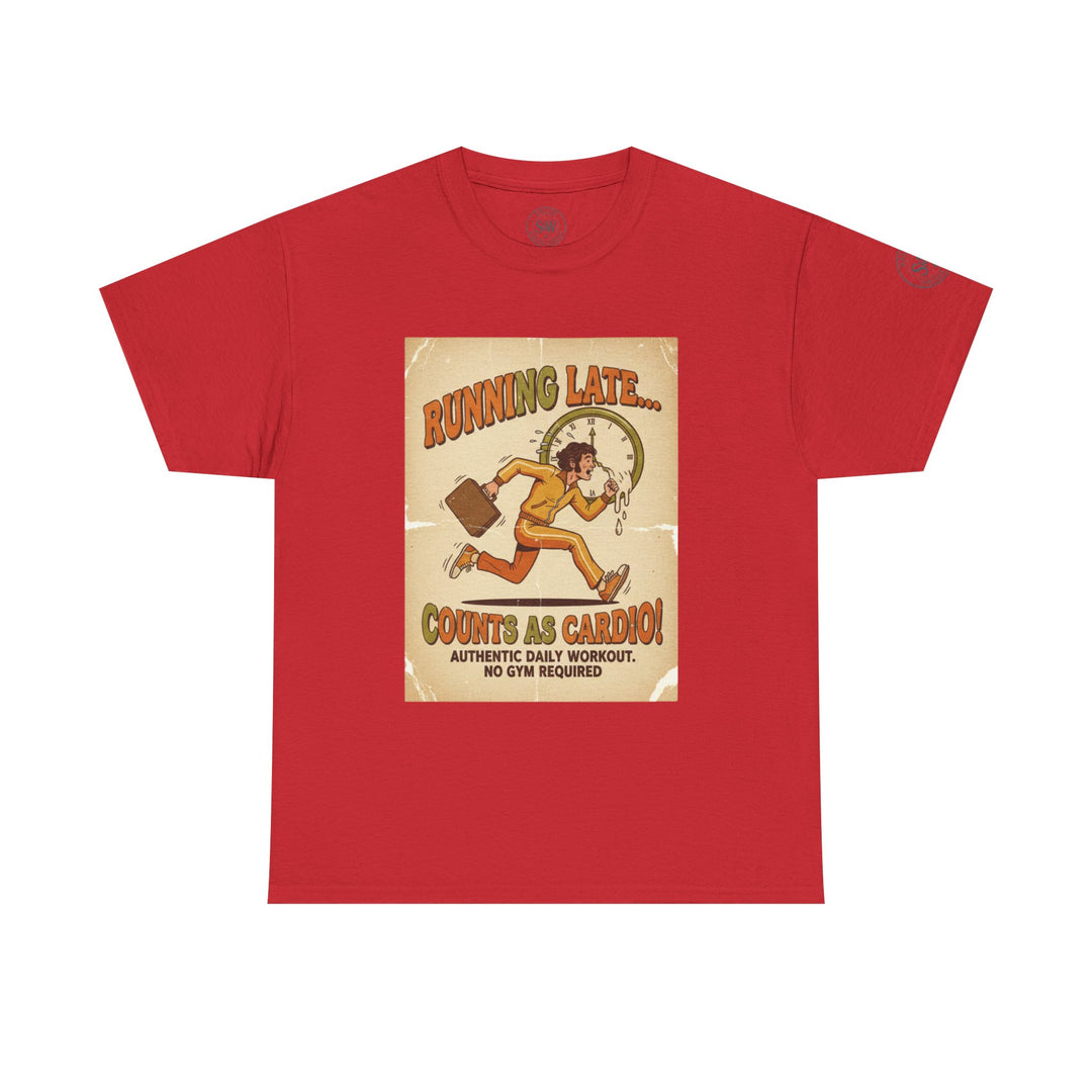 Red T-shirt by S&amp;W Gallus with a "Running Late...Counts as Cardio!" graphic.