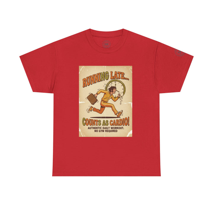 Red T-shirt by S&amp;W Gallus with a "Running Late...Counts as Cardio!" graphic.