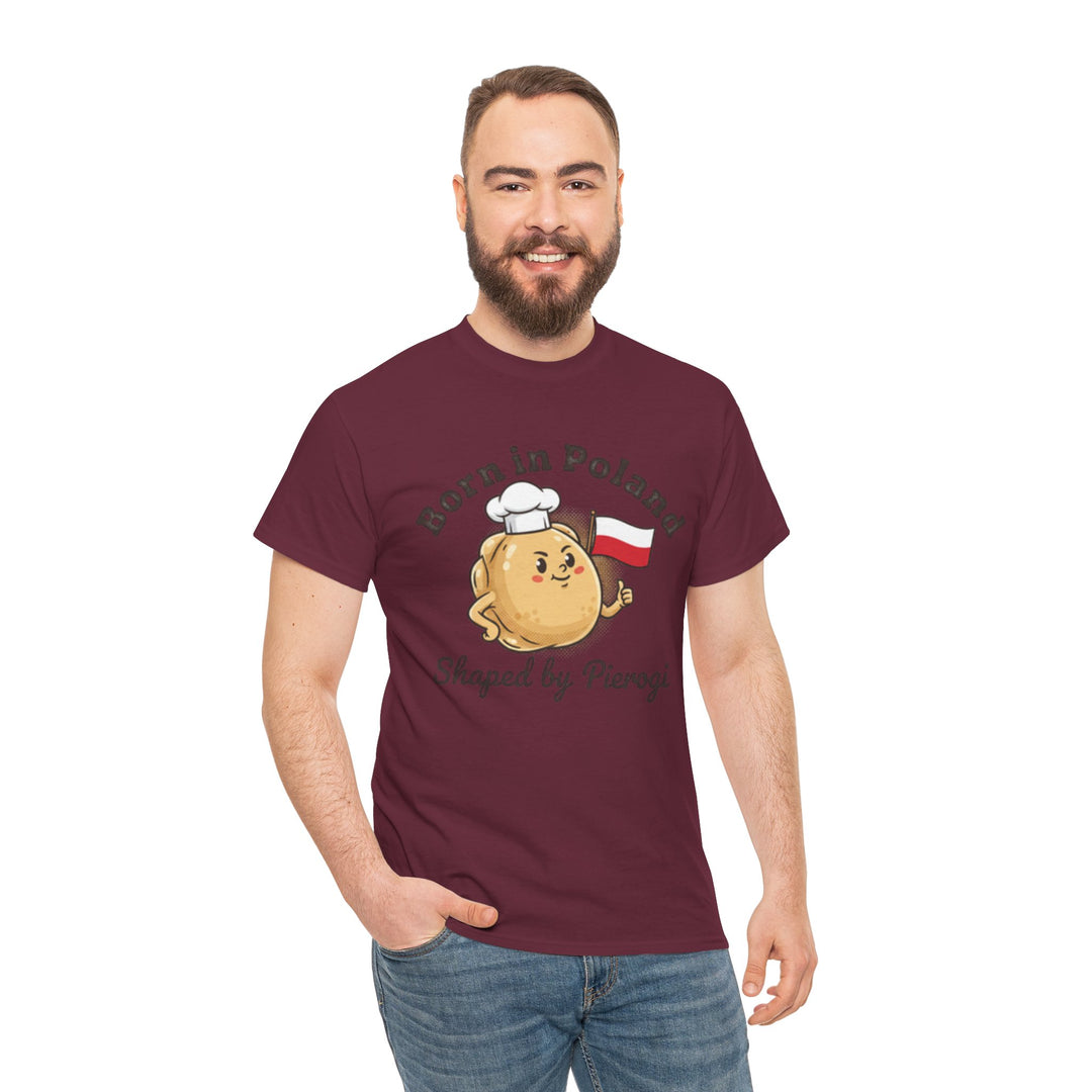 Born in Poland T-Shirt — "Shaped by Pierogi" Polish Pride Tee
