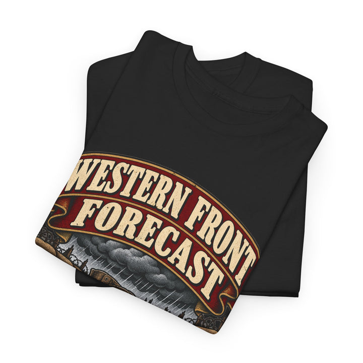 Western Front T-Shirt — Trench Weather Forecast WWI Humour Tee