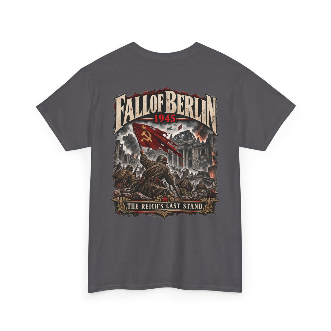 Fall of Berlin 1945 Tee — WWII Historical Graphic T‑Shirt