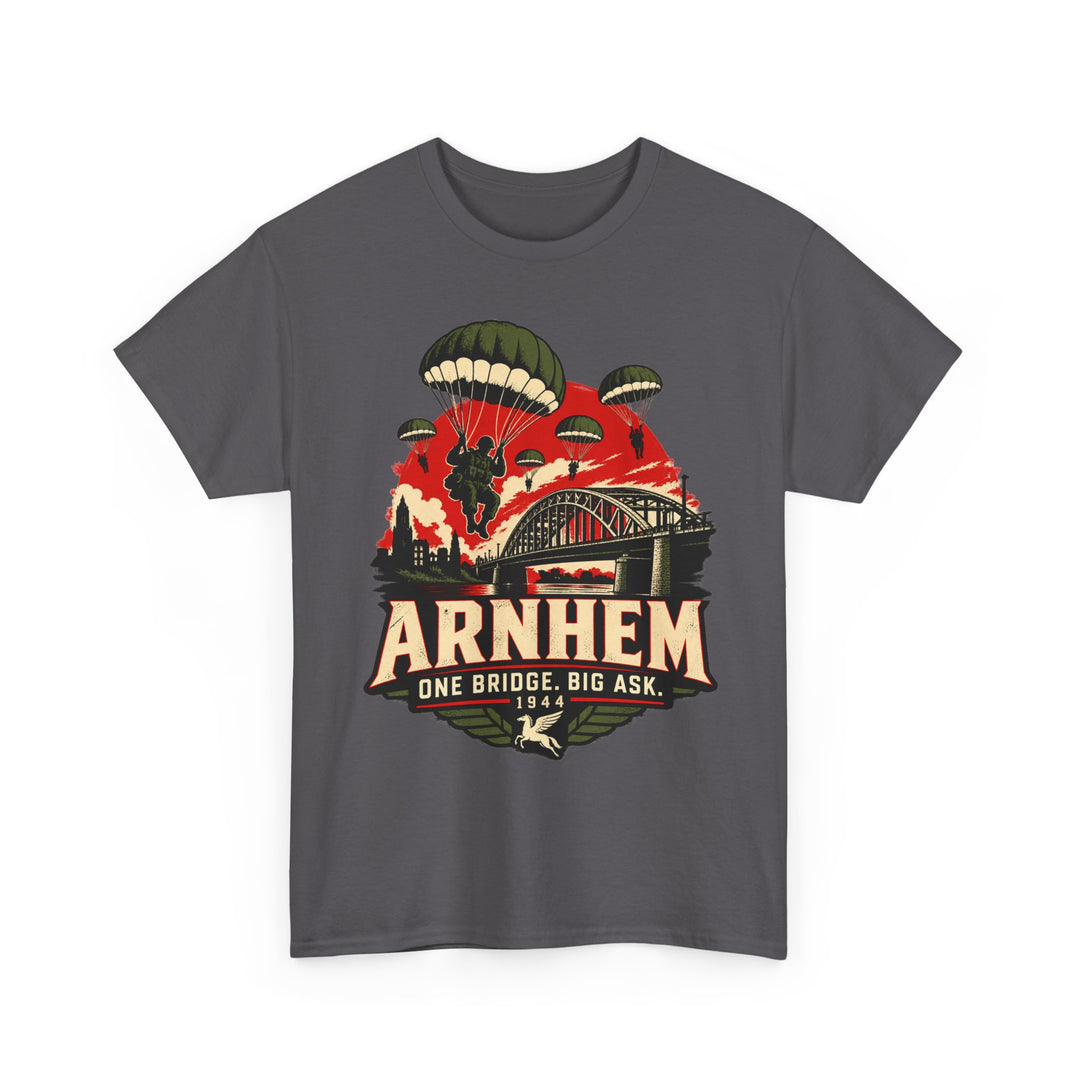 Arnhem T-Shirt — “One Bridge, Big Ask” WWII Paratrooper Humour Tee
