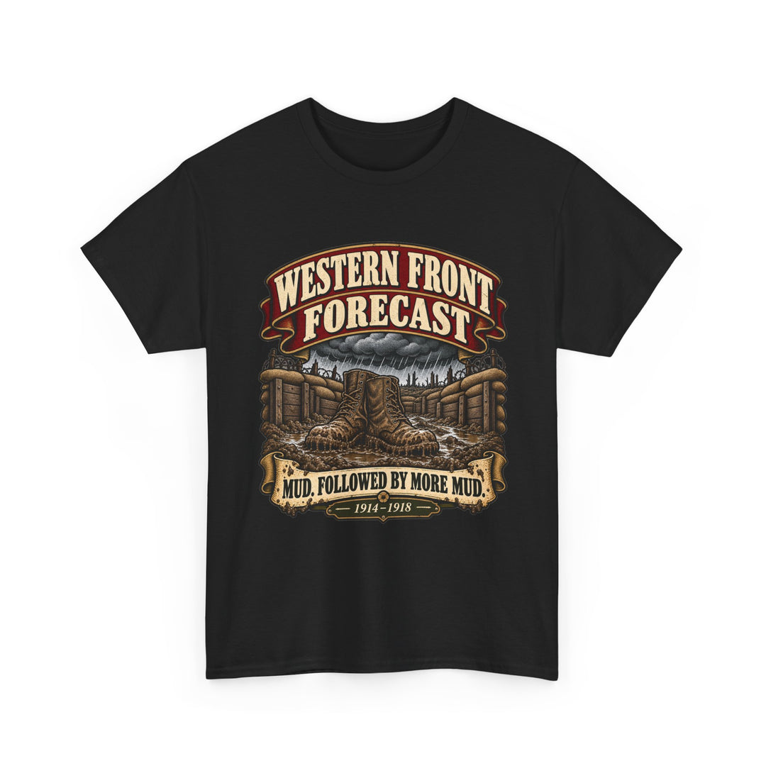 Western Front T-Shirt — Trench Weather Forecast WWI Humour Tee
