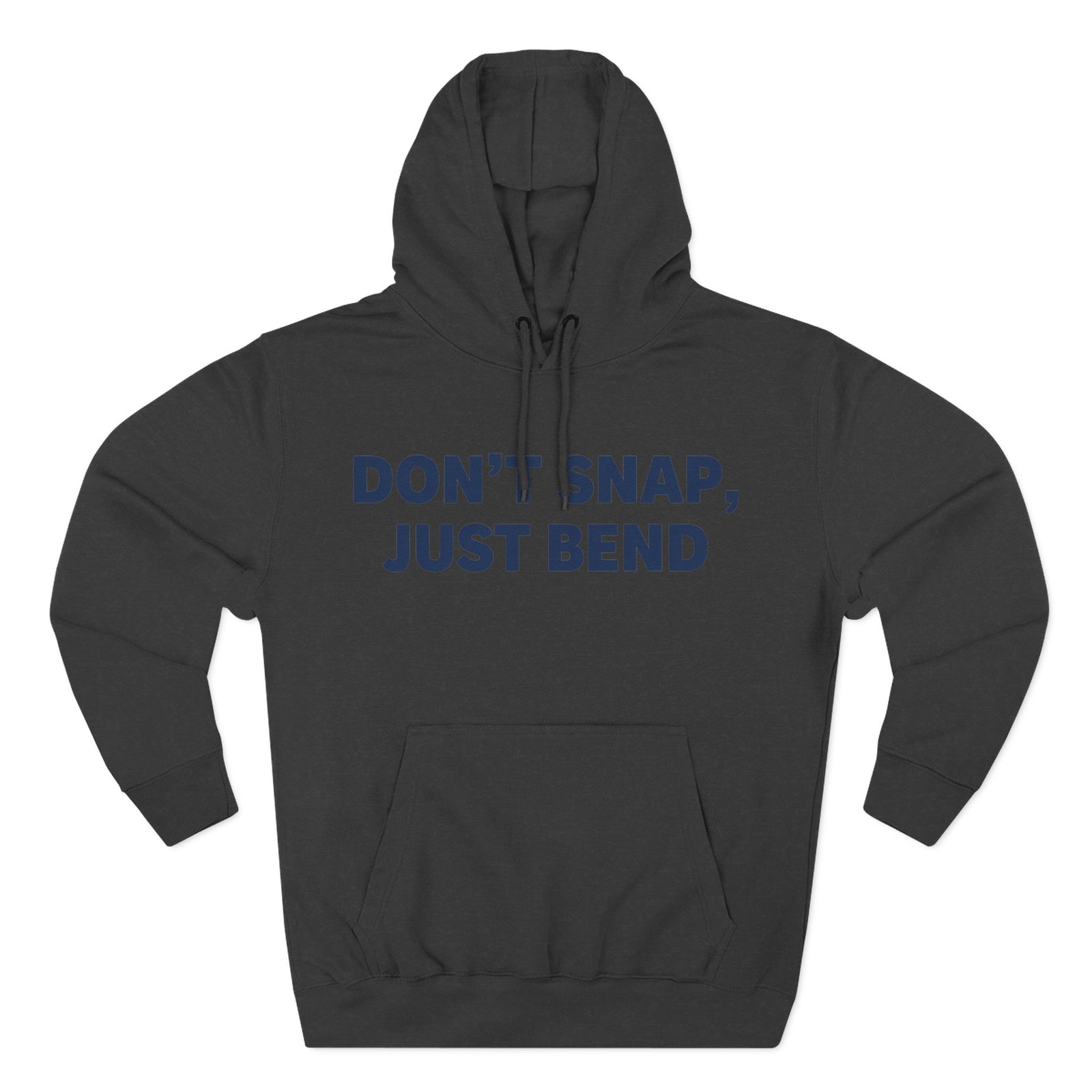 Gray hoodie by S&W Gallus featuring the phrase "Don't Snap, Just Bend" in blue lettering.