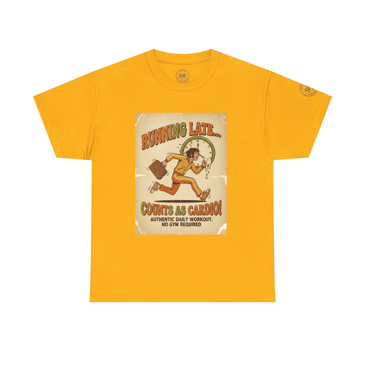 Yellow t-shirt by S&amp;W Gallus featuring a "Running Late...Counts as Cardio!" graphic on the front.