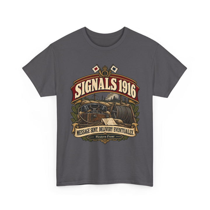 Signals 1916 T-Shirt — WWI Communications Military Humour Tee