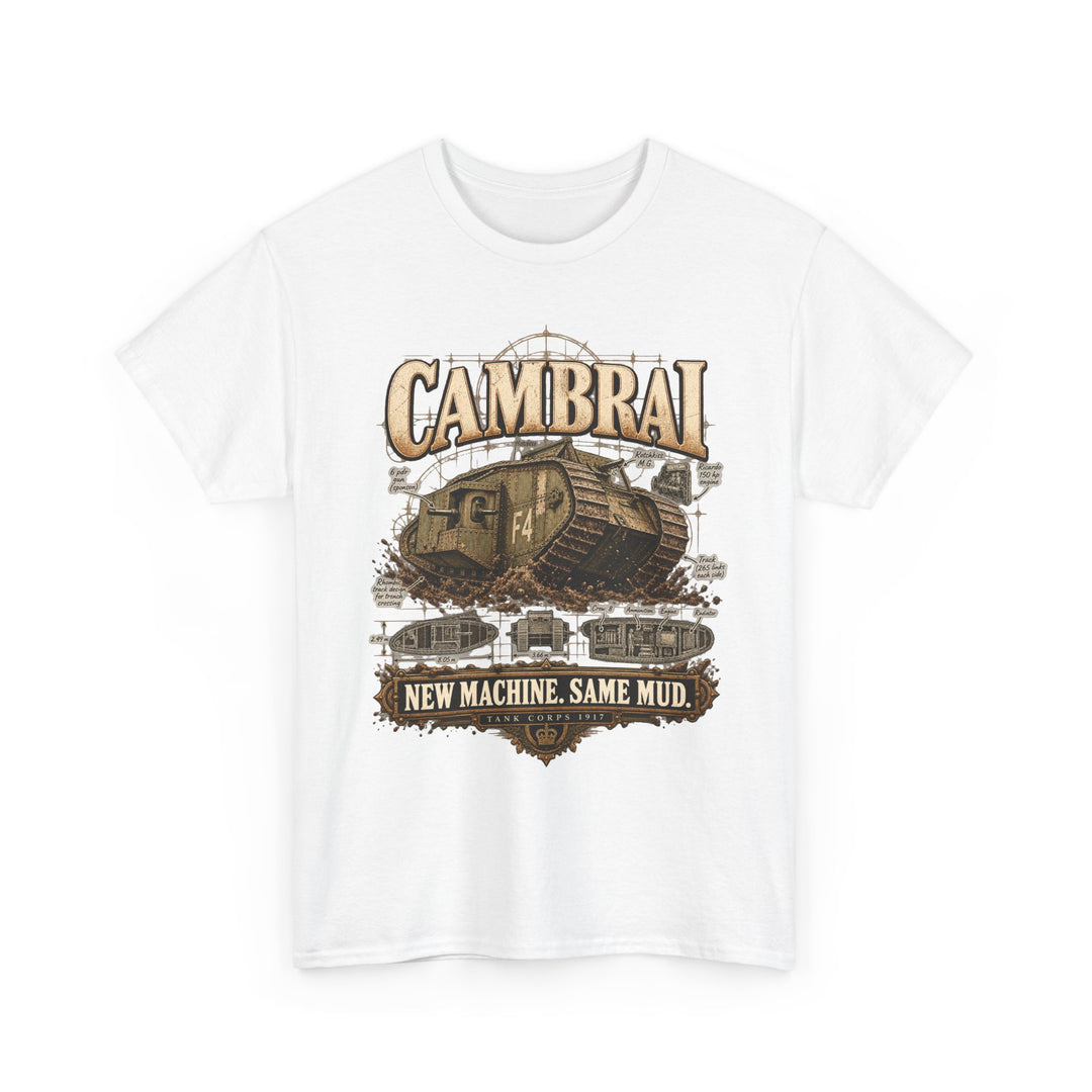 Cambrai Tank T-Shirt — “New Machine, Same Mud” WWI Humour Tee